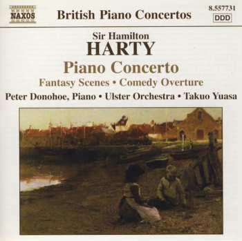 Album Sir Hamilton Harty: Piano Concerto • Fantasy Scenes • Comedy Overture