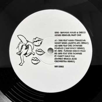 LP SIRS: Banana Hard & Disco Kisses Remixes, Part One 108919