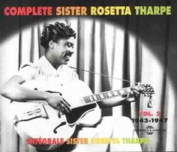 2CD Sister Rosetta Tharpe: Complete Sister Rosetta Tharpe Vol. 2: 1943-1947 544779