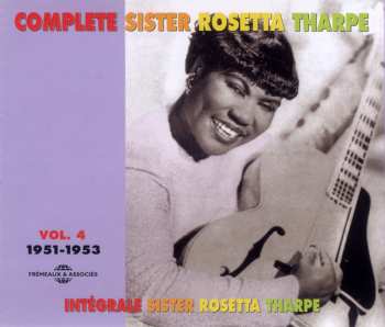 Album Sister Rosetta Tharpe: Complete Sister Rosetta Tharpe Vol. 4: 1951-1953