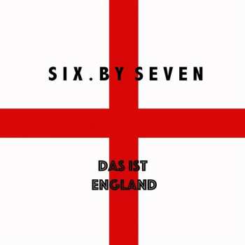 Album Six By Seven: Das Ist England