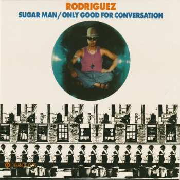 SP Sixto Rodriguez: Sugar Man / Only Good For Conversation 614857