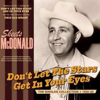 Album Skeets McDonald: Don't Let The Stars Get In Your Eyes - The Singles Collection 1950-62