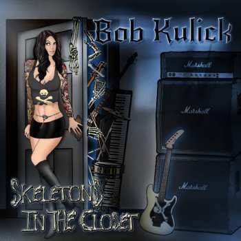 Album Bob Kulick: Skeletons In The Closet