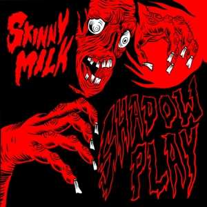 LP SKiNNY MiLK: Shadowplay 489779