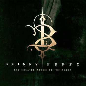 CD Skinny Puppy: The Greater Wrong Of The Right 585575