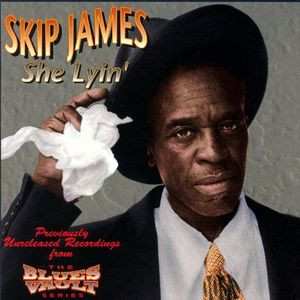 Album Skip James: She Lyin'