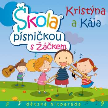 Album Kristyna A Kaja: Skola Pisnickou S Zackem