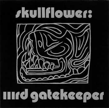 Album Skullflower: IIIrd Gatekeeper