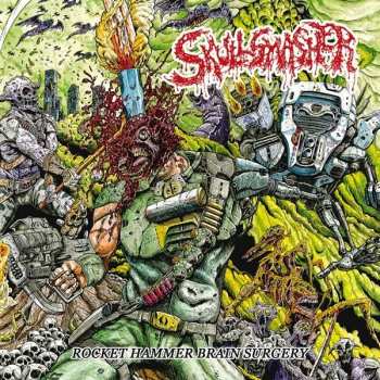 Album Skullsmasher: Rocket Hammer Brain Surgery