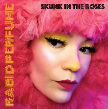 Album Skunk in the Roses: Rabid Perfume