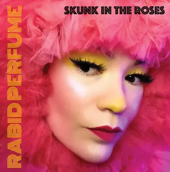 Skunk in the Roses: Rabid Perfume