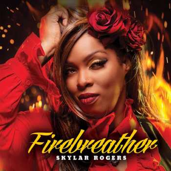 Skylar Rogers: Firebreather