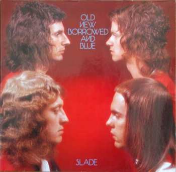 LP Slade: Old New Borrowed And Blue 625442