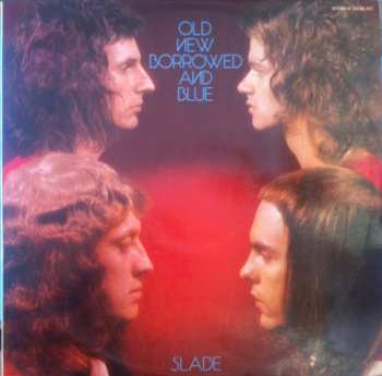 LP Slade: Old New Borrowed And Blue 663528