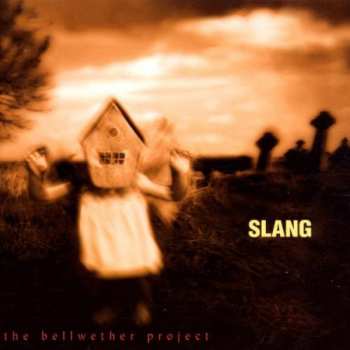 Album Slang: The Bellwether Project