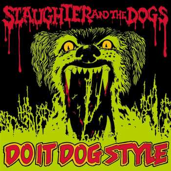 Slaughter And The Dogs: Do It Dog Style - Vinyl Lp Edition