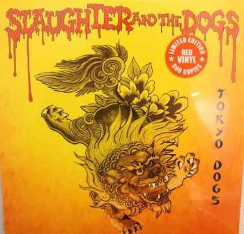 LP Slaughter And The Dogs: Tokyo Dogs LTD 598577