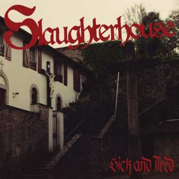 Album Slaughterhouse: Sick And Tired