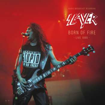 LP Slayer: Born Of Fire - (Live 1999 - Radio Broadcast Recordings) 546643