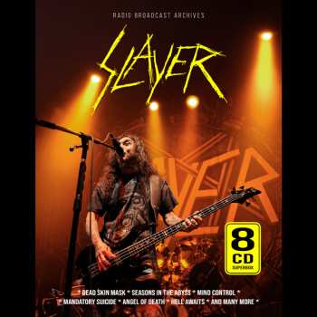 8CD Slayer: Slayer (8cd Radio Broadcast) 619801