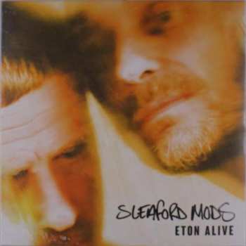 LP Sleaford Mods: Eton Alive LTD | CLR 134298