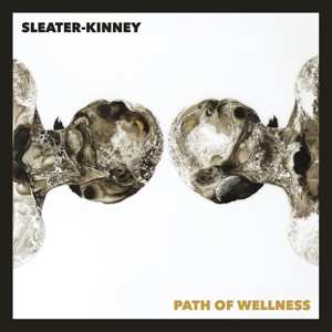 LP Sleater-Kinney: Path Of Wellness 571158