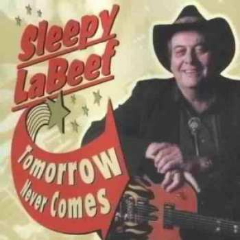 CD Sleepy La Beef: Tomorrow Never Comes 411568