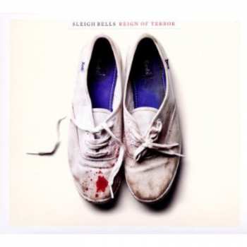 CD Sleigh Bells: Reign Of Terror 545229