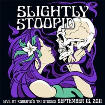 2CD Slightly Stoopid: Live At Roberto's Tri Studios 579615