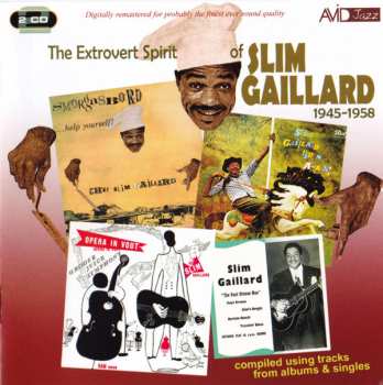 Album Slim Gaillard: The Extrovert Spirit Of Slim Gaillard 1945-1958