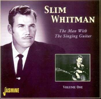 CD Slim Whitman: The Man With The Singin 612693