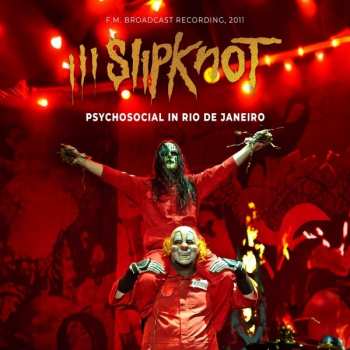 Album Slipknot: Psychosocial In Rio De Janeiro