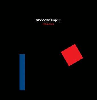 Album Slobodan Kajkut: Elements