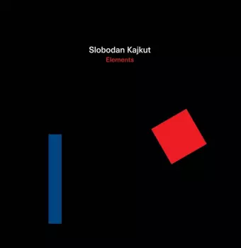 Slobodan Kajkut: Elements