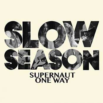 Slow Season: Supernaut/one Way Or Another