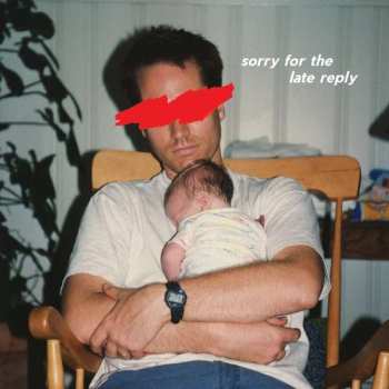 LP Slutface: Sorry For The Late Reply LTD | CLR 63782