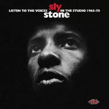 Listen To The Voices (Sly Stone In The Studio 1965-70)