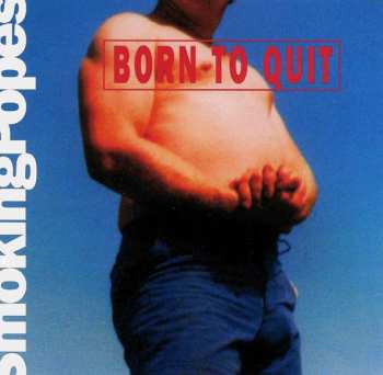 Smoking Popes: Born To Quit