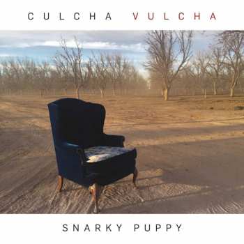 Snarky Puppy: Culcha Vulcha