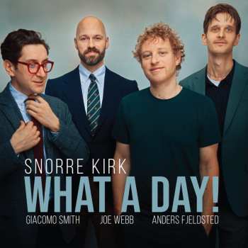 Album Snorre Kirk: What A Day!