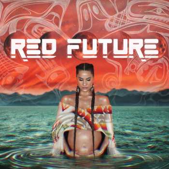 Album Snotty Nose Rez Kids: Red Future