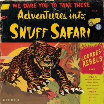 Album Lourdes Rebels: Snuff Safari