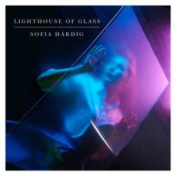 CD Sofia Härdig: Lighthouse Of Glass 635384