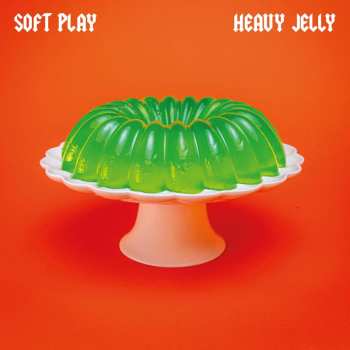 Album Soft Play: Heavy Jelly