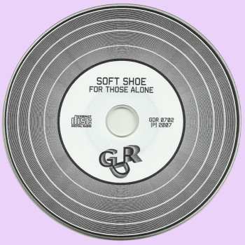 CD Soft Shoe: For Those Alone LTD 579711