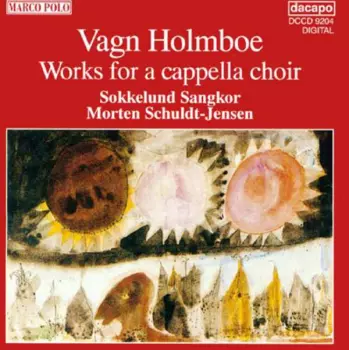 Holmboe: Works for a cappella choir