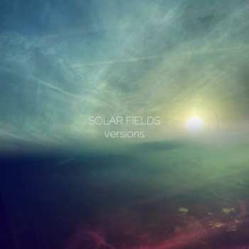 Album Solar Fields: Versions