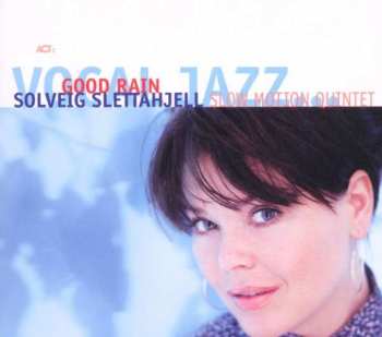 Solveig Slettahjell: Good Rain