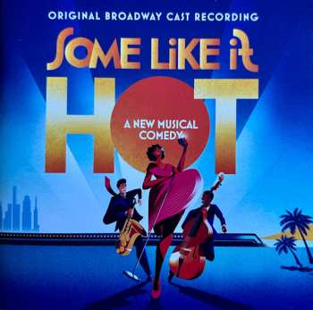 CD "Some Like It Hot" Original Broadway Cast: Some Like It Hot (Original Broadway Cast Recording) 639589